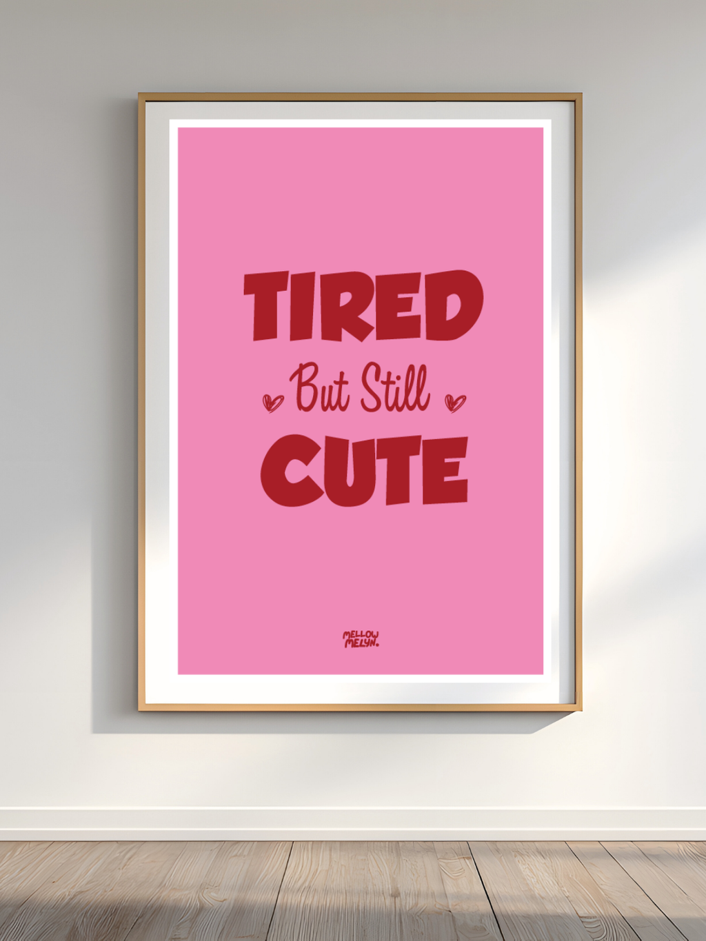 Tired But Still Cute Pink A4 Print