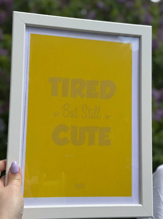 Tired But Still Cute Yellow A4 Print