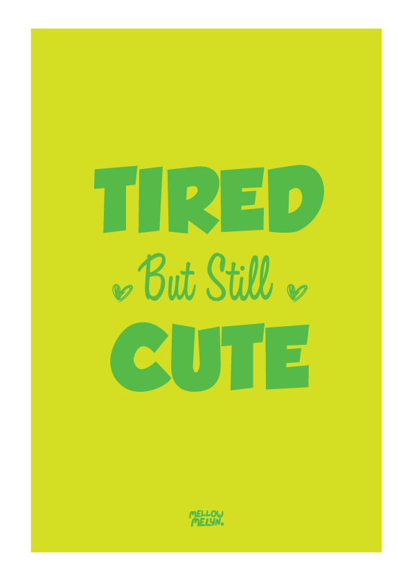 Tired But Still Cute Green A4 Print